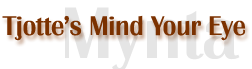 Tjotte�s Mind Your Eye